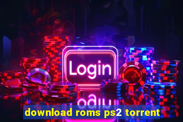 download roms ps2 torrent